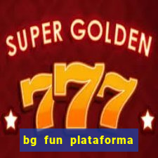 bg fun plataforma de jogos